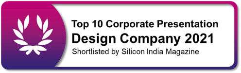 Top 10 Corporate Presentation Design Company 2021 - shortlisted by Silicon India Magazine top-ten-corporate-presentation-design-company-2021-shortlisted-by-silicon-india-magazine